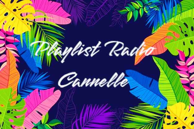 Playlist Radio Cannelle Monde